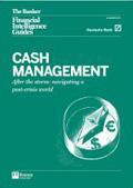 Cash management: After the storm: Navigating a post crisis world