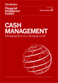Cash management: managing flows in a changing world