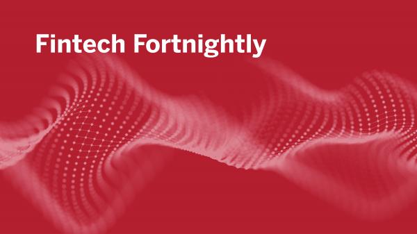 Fintech Fortnightly – May 3, 2023 –