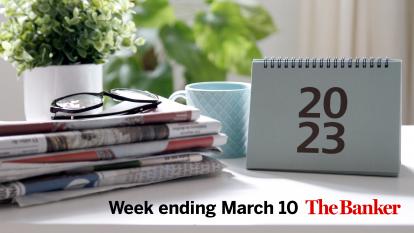 Week ending March 10 on TheBanker.com